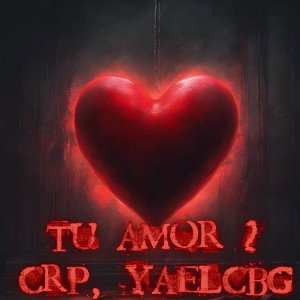 TU AMOR 2 - CRP X YAELCBG 