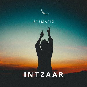 intzaar by ryzmatic 