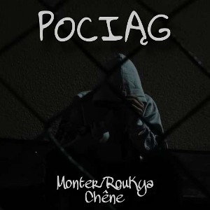 Monter feat. RouKya Chêne- Pociąg (prod. HVNDRED)