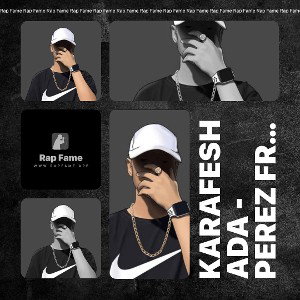 KARAFESHADA - Perez Freestyle