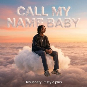 call my name baby