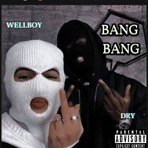 BANGBANG ft.WELLBOY