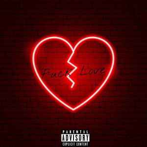 FUCK LOVE  ft.  YBRI
