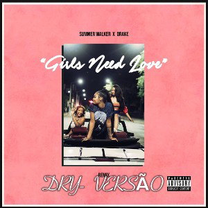 Minha Versão (Girls Need Love) 