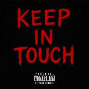 KEEP IN TOUCH