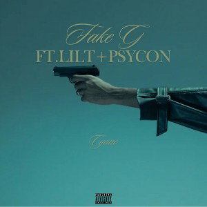 Fake G ft.Lilt+Psycon