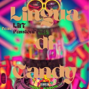 LINGUA DI CANDY (ft.LilT&PassionFruit)
