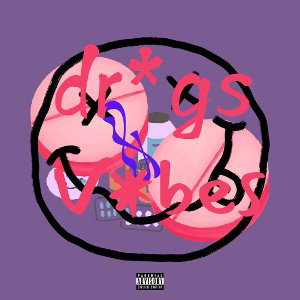 Dr*gs&V*bes