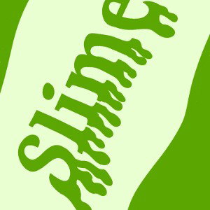 Slime time
