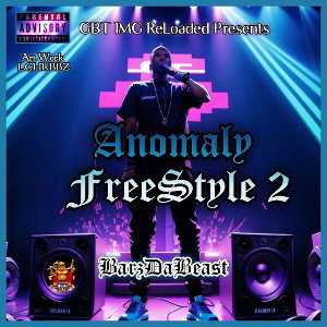 The Anomaly Freestyle BARZDABEAST