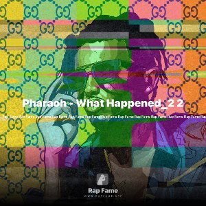 Pharaoh - What Happened_2 2