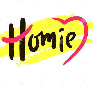 HoMiE GoT mE