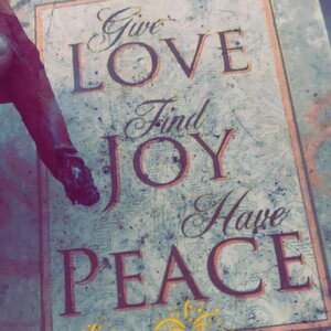 LOVE JOY PEACE