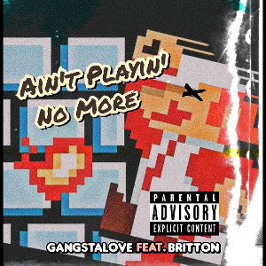 Ain't Playin' No More (Feat. Britton)