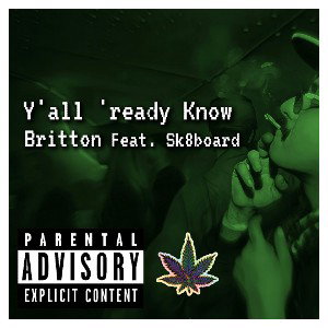 Y'all 'Ready Know (feat. sk8board)