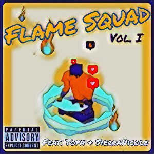 Flame Squad Vol. 1 feat. Toph/SierraNicole