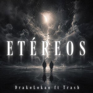 ETÉREOS ft Trash