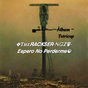 ❖Ƭʜᴇ𝙍𝘼𝘾𝙆𝙎𝙀𝙍-ℕᏳℤ♛ - Espero No Perderme