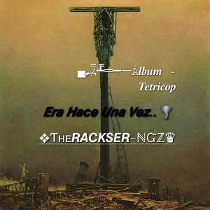 ❖Ƭʜᴇ𝙍𝘼𝘾𝙆𝙎𝙀𝙍-ℕᏳℤ♛ - Era Hace Una Vez