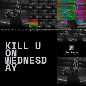 KILL U ON WEDNESDAY 