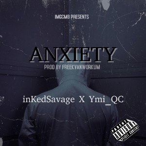 Anxiety - inKedSavage X Ymi_QC