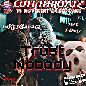 Trust Nobody [feat-T-Dirty]