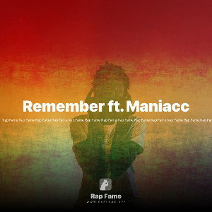 Remember ft. Maniacc