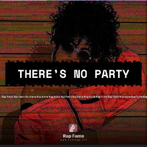 there’s no party