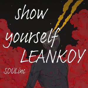 LEANKOY- show yourself