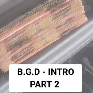 B.G.D - INTRO PART 2 