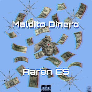 Aarón CS - Maldito Dinero