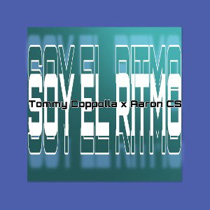 Soy El Ritmo - Tommy Copplla X Aaron CS