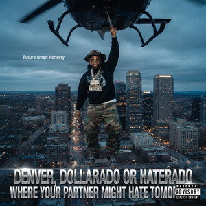 Denver, dollarado or haterado Where your partner might hate tomorrow 