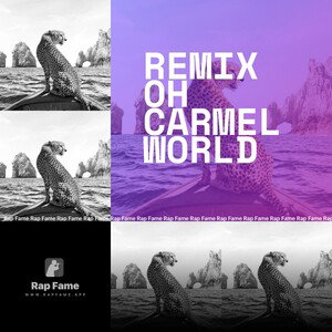 remix oh Carmel world