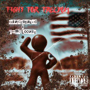 Fight For Freedom ft. E=MC Loonie 