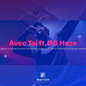 Avec Toi ft. DG Haze