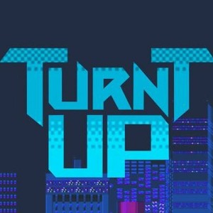 TURNT UP!