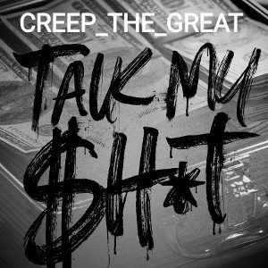 TALK MY SHIT!