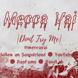Mecca Vai - Dont Try Me