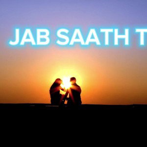 Parthiv Adhikari - jab saath tu hae .