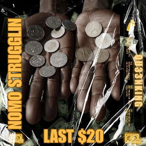 Last $20 (Nomo Strugglin) 