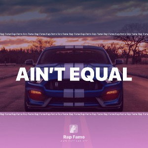 Ain’t Equal