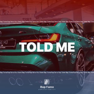 Told me 