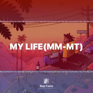 my life(mm-mt)