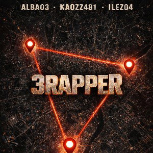 ALBA03 - 3RAPPER  ft. KaozZ & Ilez