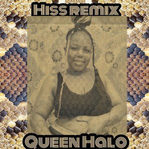 Queen Halo - Hiss remix