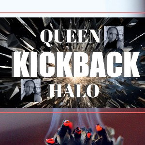 Queen Halo - Kickback 