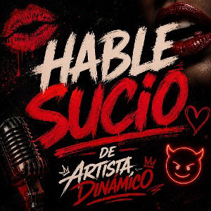 Hable sucio - Dinámico