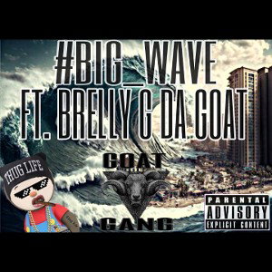 #DPI aka "ICEEE"💧 #Big_Wave Ft Brelly G Da Goat