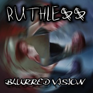 BLURRED VISION 